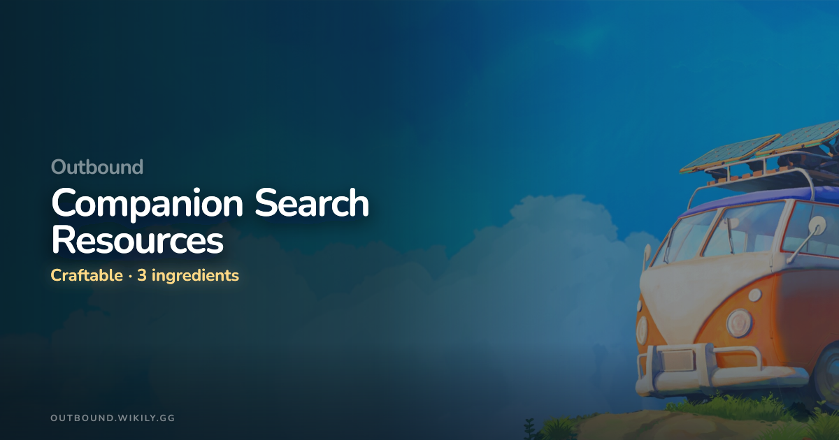 Outbound Companion Search Resources - How to Craft & Materials