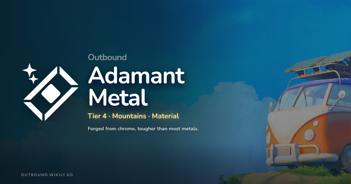 Outbound Adamant Metal - How to Get & All Uses